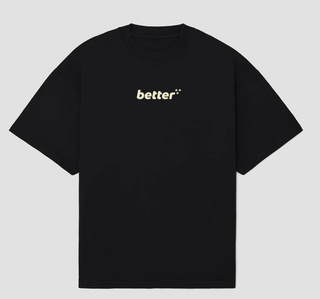 Better+ (Black) Tee